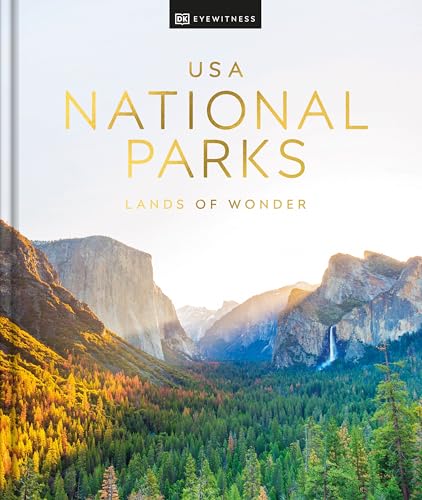 USA National Parks: Lands of Wonder von DK Eyewitness Travel